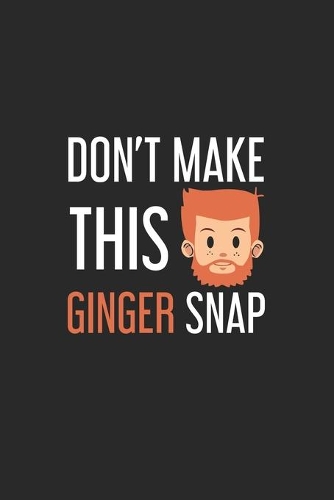 Don't make this Ginger snap
