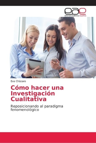 Cómo hacer una Investigación Cualitativa