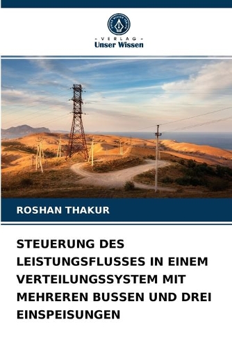 Steuerung Des Leistungsflusses in Einem Verteilungssystem Mit Mehreren Bussen Und Drei Einspeisungen