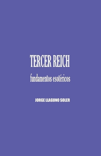 Tercer Reich - Fundamentos Esotéricos