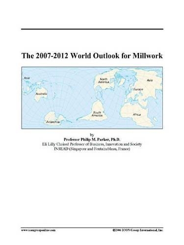 The 2007-2012 World Outlook for Millwork