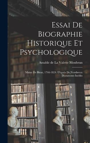 Essai de biographie historique et psychologique