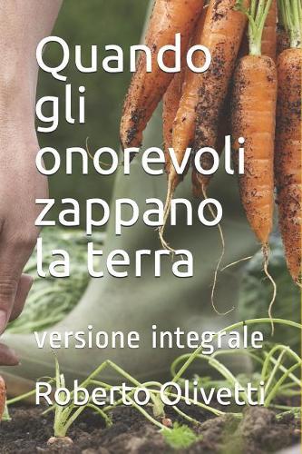 Quando gli onorevoli zappano la terra