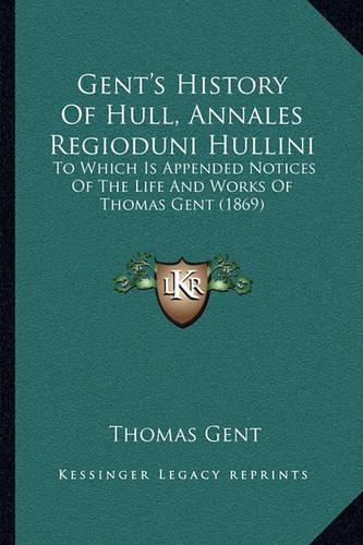 Gent's History Of Hull, Annales Regioduni Hullini