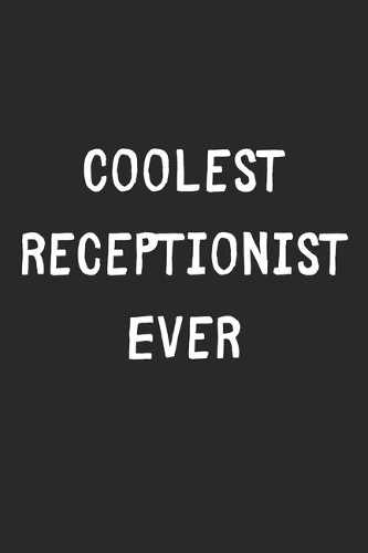 Coolest Receptionist Ever