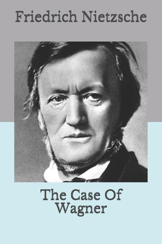 The Case of Wagner