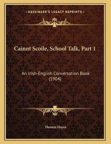 Cainnt Scoile, School Talk, Part 1