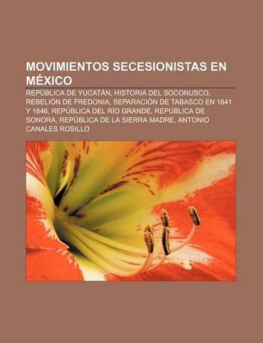 Movimientos Secesionistas En Mexico