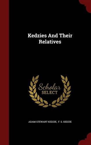 Kedzies and Their Relatives