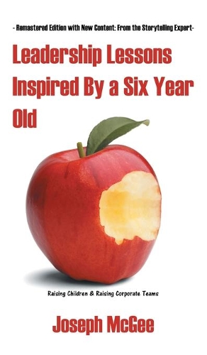 Leadership Lessons Inspired by a Six-Year-Old