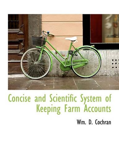 Concise and Scientific System of Keeping Farm Accounts