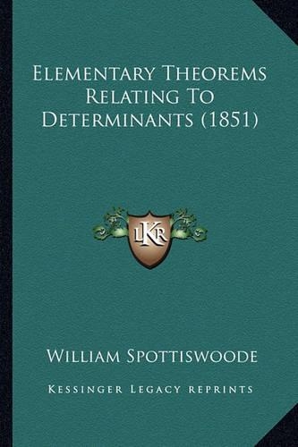 Elementary Theorems Relating To Determinants (1851)