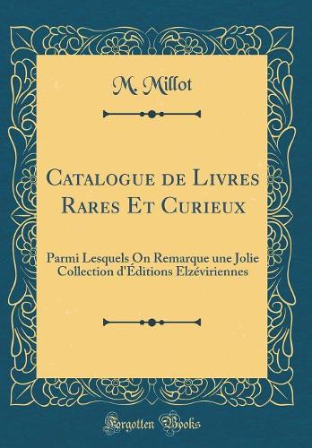 Catalogue de Livres Rares Et Curieux