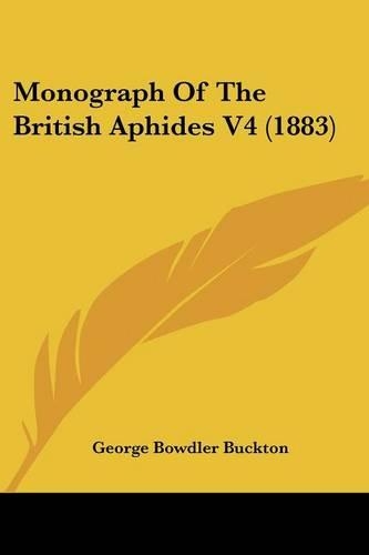 Monograph Of The British Aphides V4 (1883)