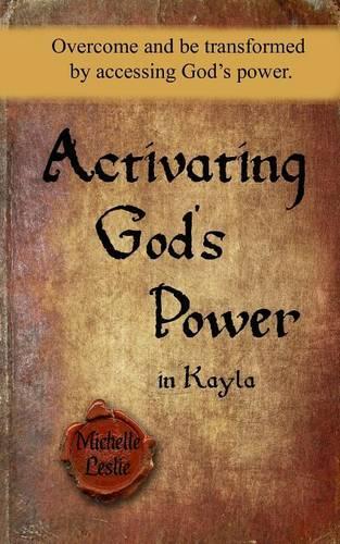 Activating God's Power in Kayla