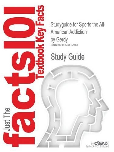 Studyguide for Sports The All-American Addiction by Gerdy, ISBN 9781578064526