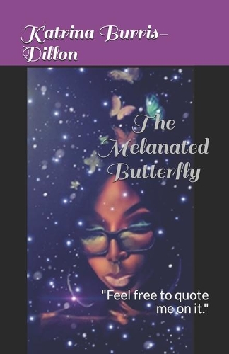 The Melanated Butterfly