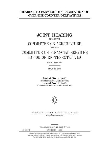 Hearing to Examine the Regulation of Over-The-Counter Derivatives