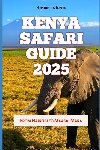 Kenya Safari Guide 2025-2026