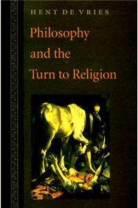 Philosophy and the Turn to Religion