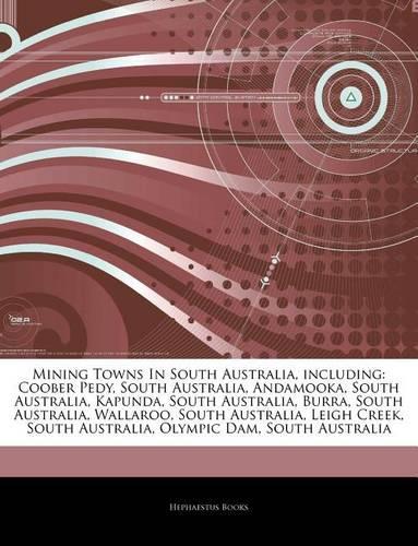 Articles on Mining Towns in South Australia, Including
