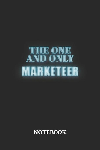 The One And Only Marketeer Notebook
