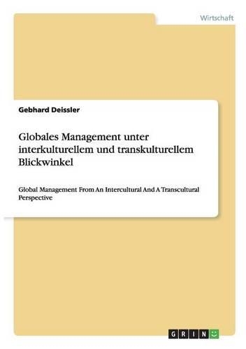 Globales Management unter interkulturellem und transkulturellem Blickwinkel