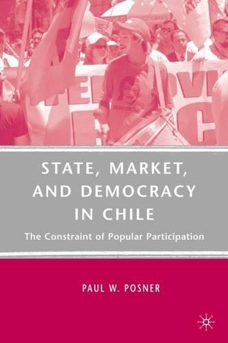 State, Market, and Democracy in Chile