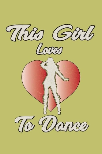 This Girl Loves To Dance