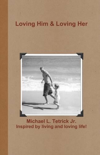 Loving Him & Loving Her