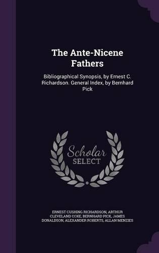The Ante-Nicene Fathers