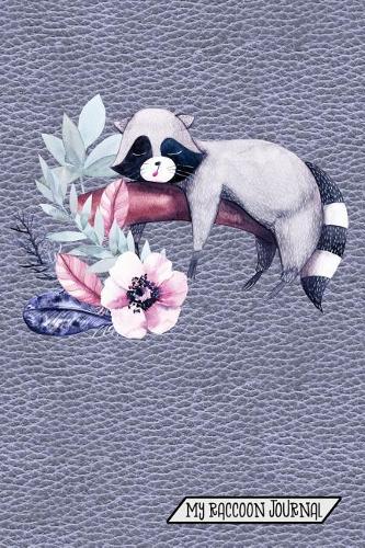 My Raccoon Journal: Notebook, Diary or Sketchbook with Dot Grid Paper