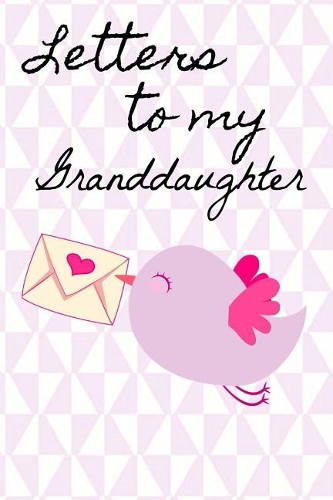 Letters to My Granddaughter