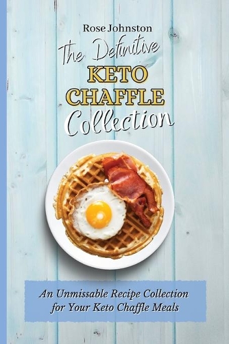 The Definitive Keto Chaffle Collection