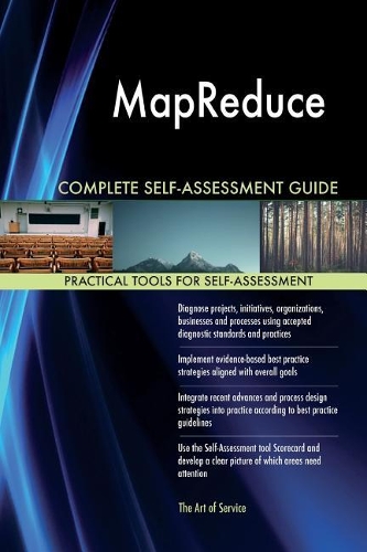 MapReduce Complete Self-Assessment Guide