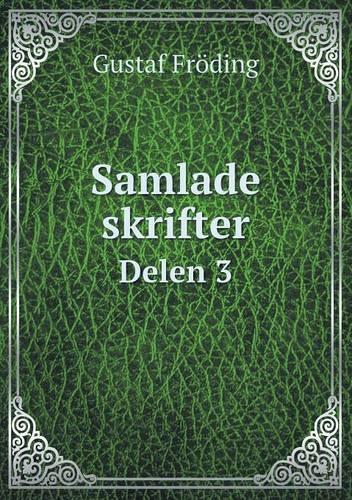 Samlade skrifter Delen 3