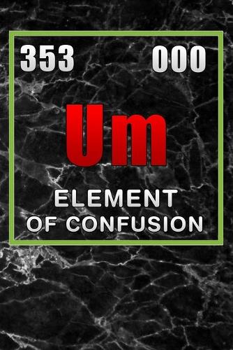 Um element of confusion