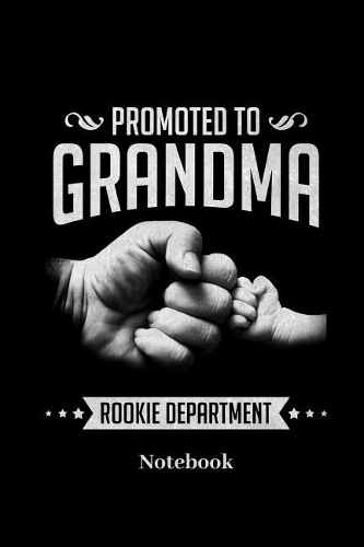 Promoted To Grandma Rookie Department Notebook