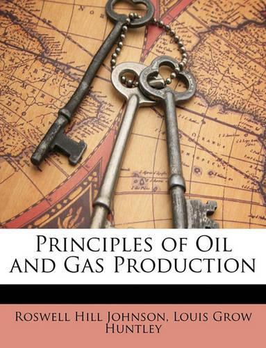 Principles of Oil and Gas Production