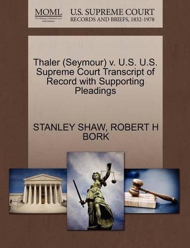 Thaler (Seymour) V. U.S. U.S. Supreme Court Transcript of Record with Supporting Pleadings