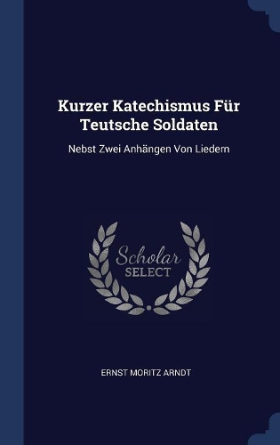 Kurzer Katechismus Für Teutsche Soldaten