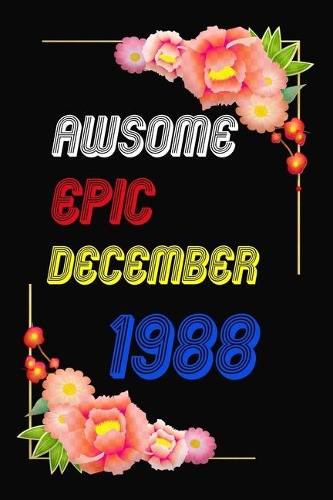 Awsome Since 1988 Notebook Birthday Gift: Lined Notebook / Journal Gift, 120 Pages, 6x9, Soft Cover, Matte Finish