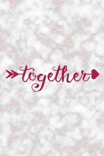 Together: Marriage Notebook Journal Composition Blank Lined Diary Notepad 120 Pages Paperback Marble