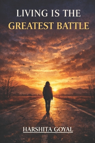 Living Is the Greatest Battle