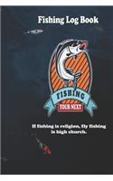 If fishing is religion, fly fishing is high church.