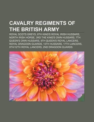Cavalry Regiments of the British Army