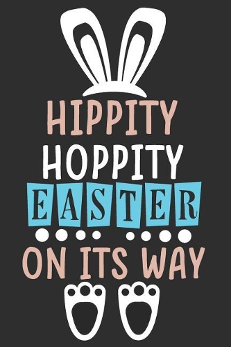Hippity Hoppity Easter on Its Way