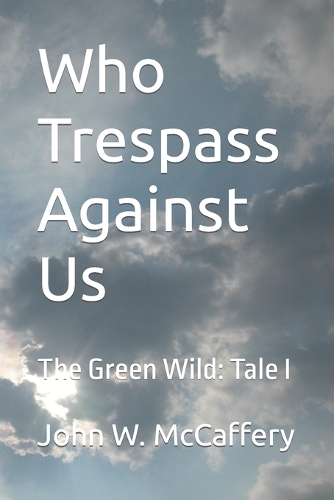 Who Trespass Against Us