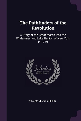 The Pathfinders of the Revolution