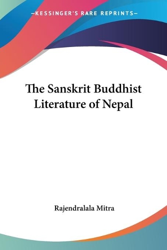 The Sanskrit Buddhist Literature Of Nepal